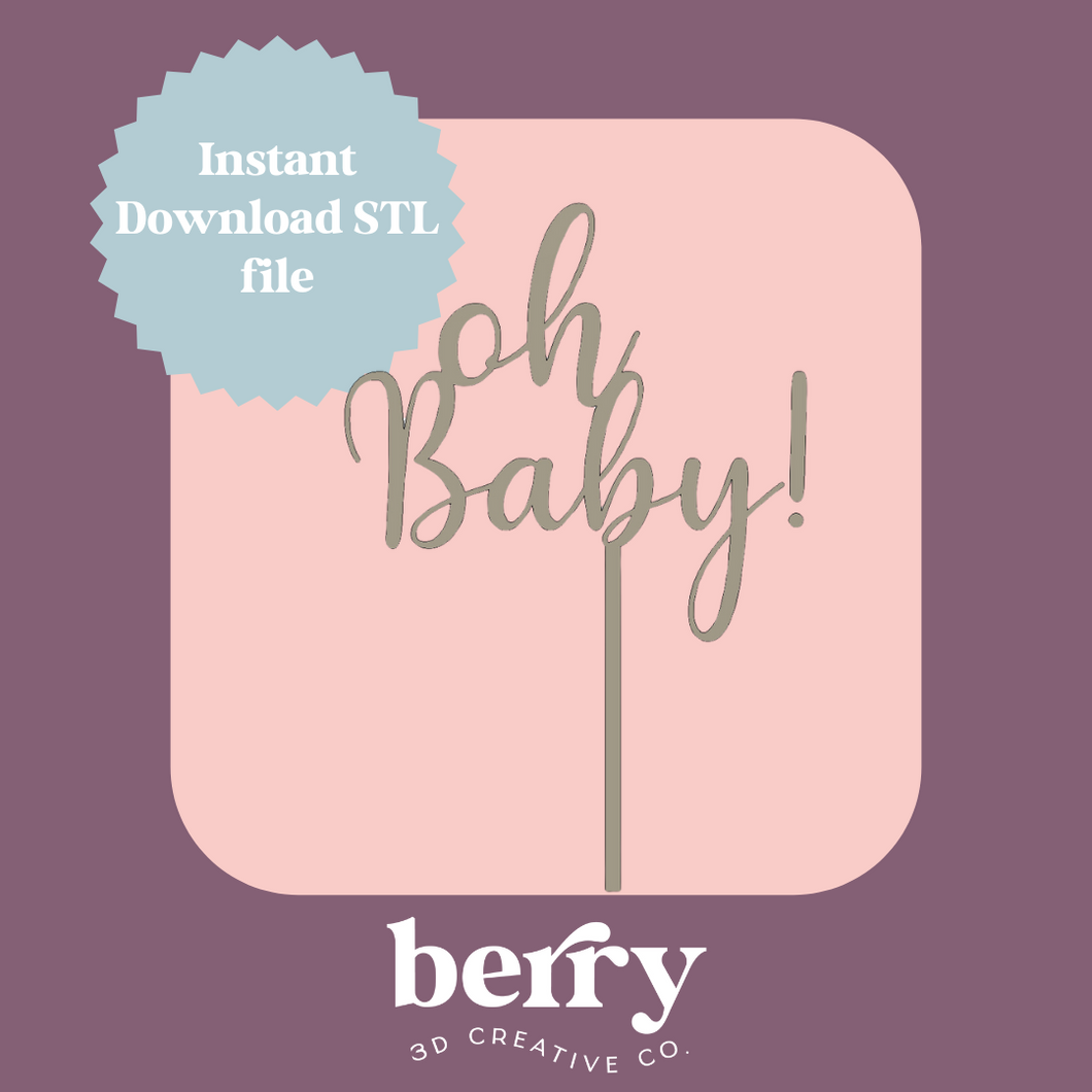 Oh Baby! Cake Topper STL FILE