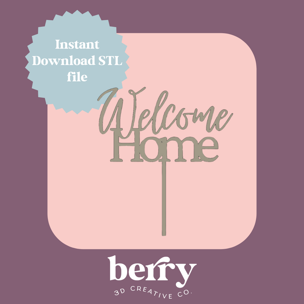 Welcome Home Cake Topper STL FILE