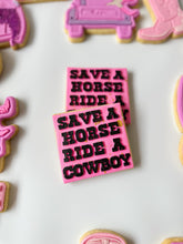 Load image into Gallery viewer, Save a horse ride a cowboy debosser with matching cookie cutter
