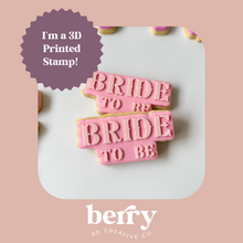 Load image into Gallery viewer, Bride to Be (Texas style font) Debosser with matching cookie cutter
